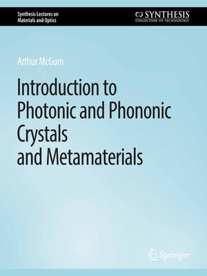 cover image of Introduction to Photonic and Phononic Crystals and Metamaterials